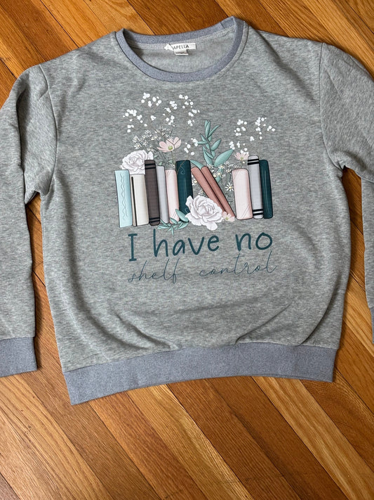 I have no Shelf Control Crewneck
