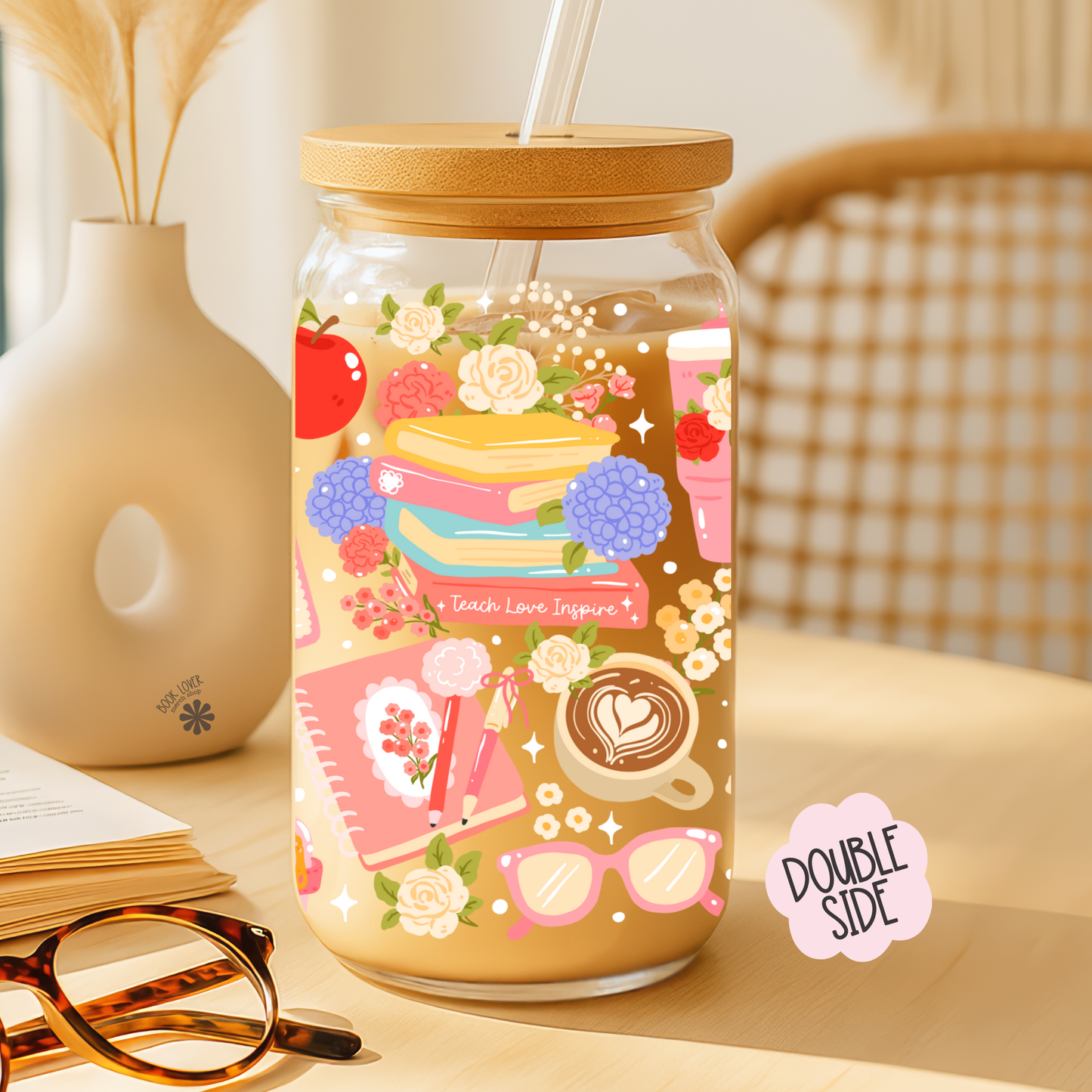 Teach Love Inspire 16 OZ Glass Can With Lid and Straw