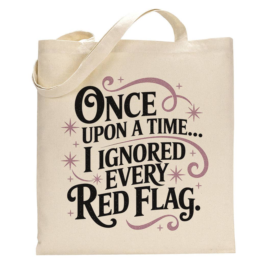 Once Upon a Time Ignored Red Flags Canvas Tote Bag