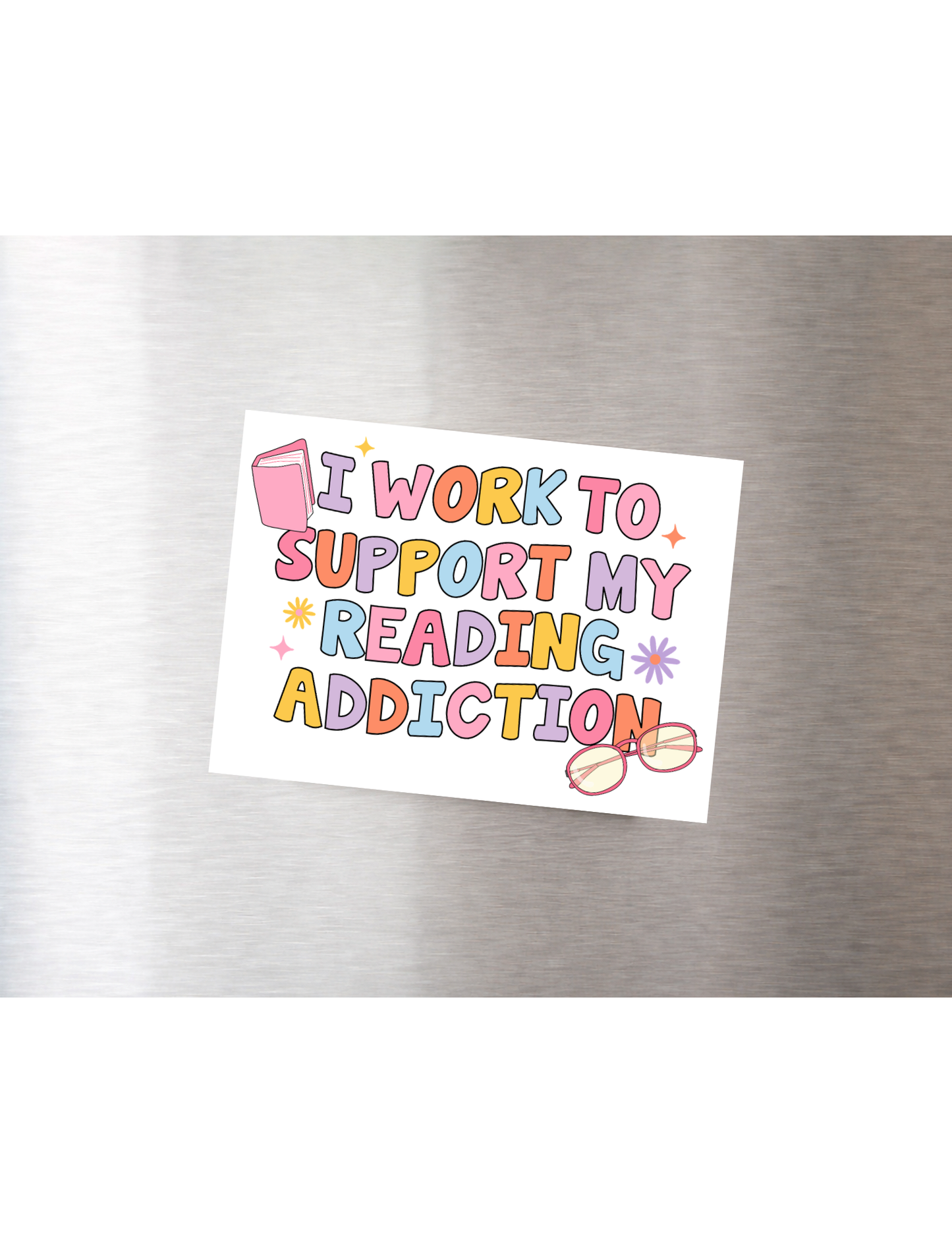 Support My Reading Addiction Book Magnet 2x3"