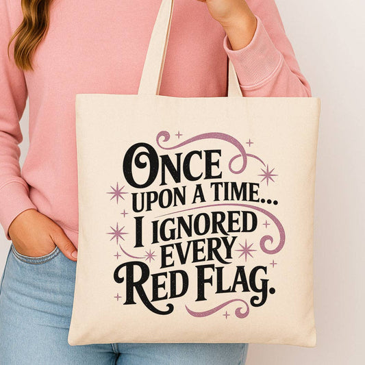 Once Upon a Time Ignored Red Flags Canvas Tote Bag